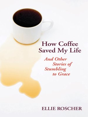cover image of How Coffee Saved My Life